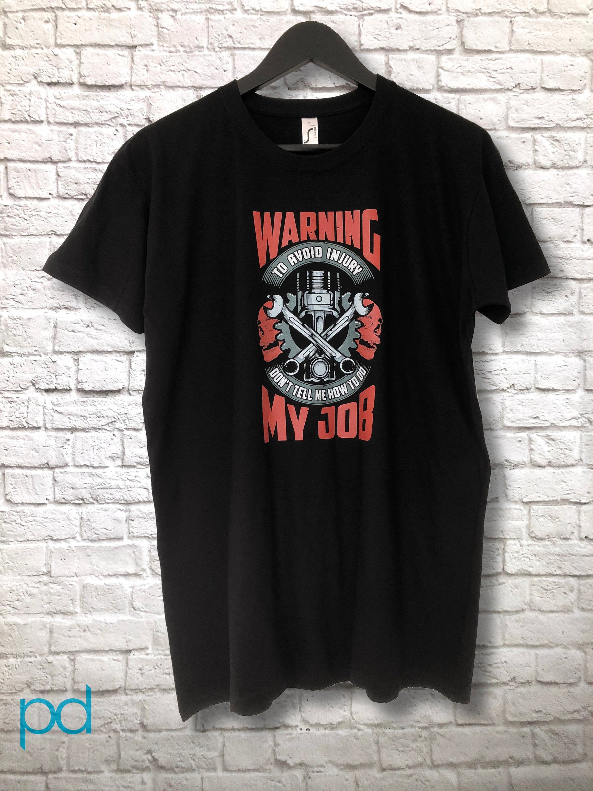 Funny Mechanic T-Shirt, Warning To Avoid Injury Don't Tell Me How To Do My Job Pun Gift Idea, Humorous Car Auto Worker Tee Shirt Top