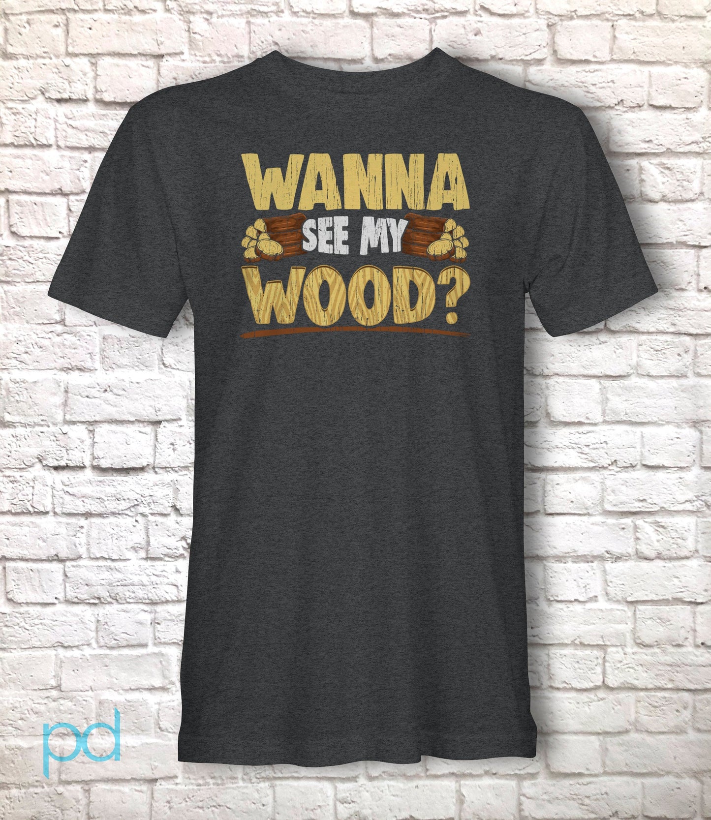 Funny Woodwork T-Shirt, Carpenter Gift Idea, Humorous Graphic Print Tee Shirt Top, Wanna See My Wood? Meme