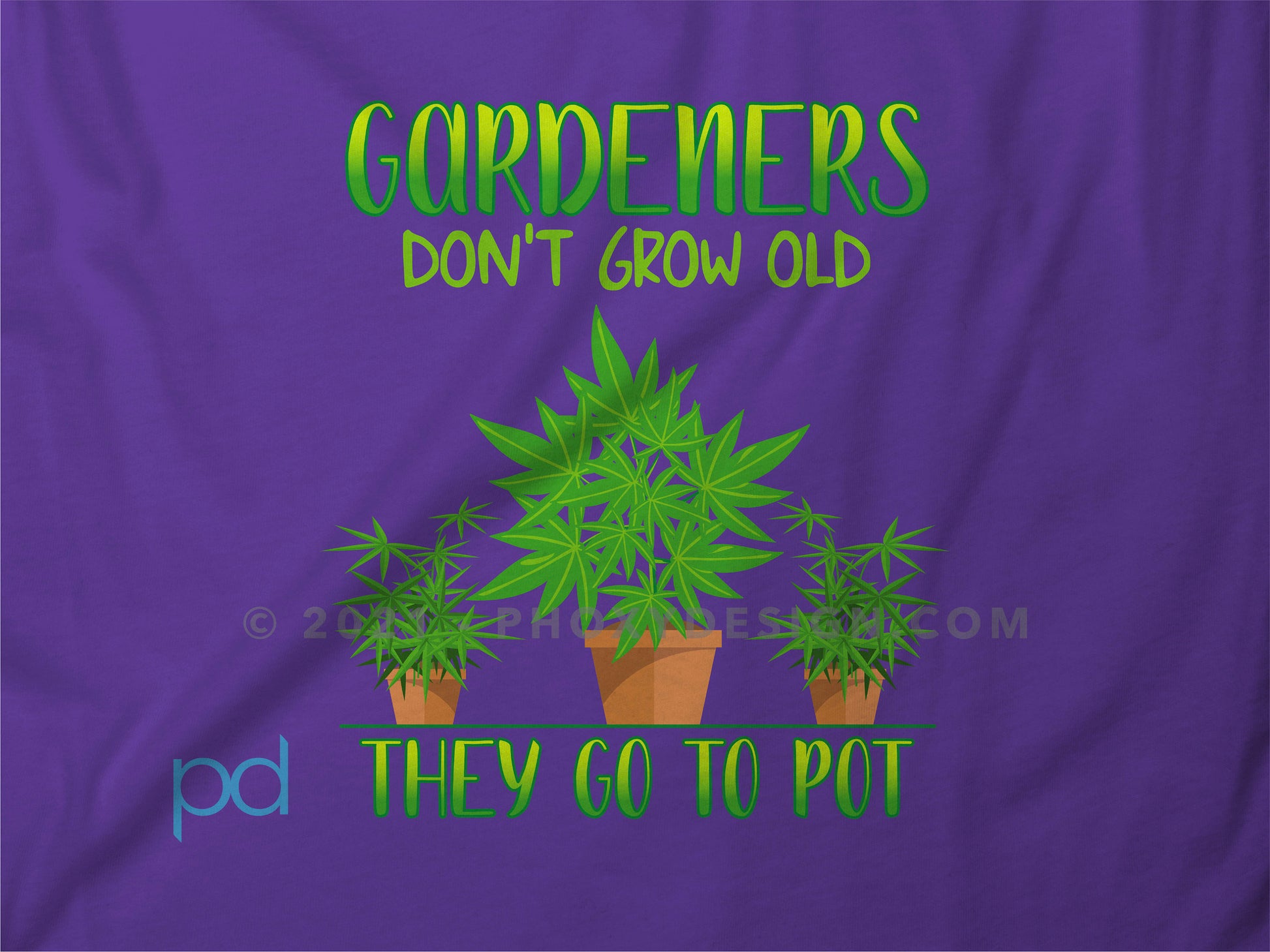 Funny Gardening T-Shirt, Gardeners Don't Grow Old They Go To Pot Pun Meme Gift Idea, Humorous Cannabis Pot Smoking Joke Tee Shirt T Top