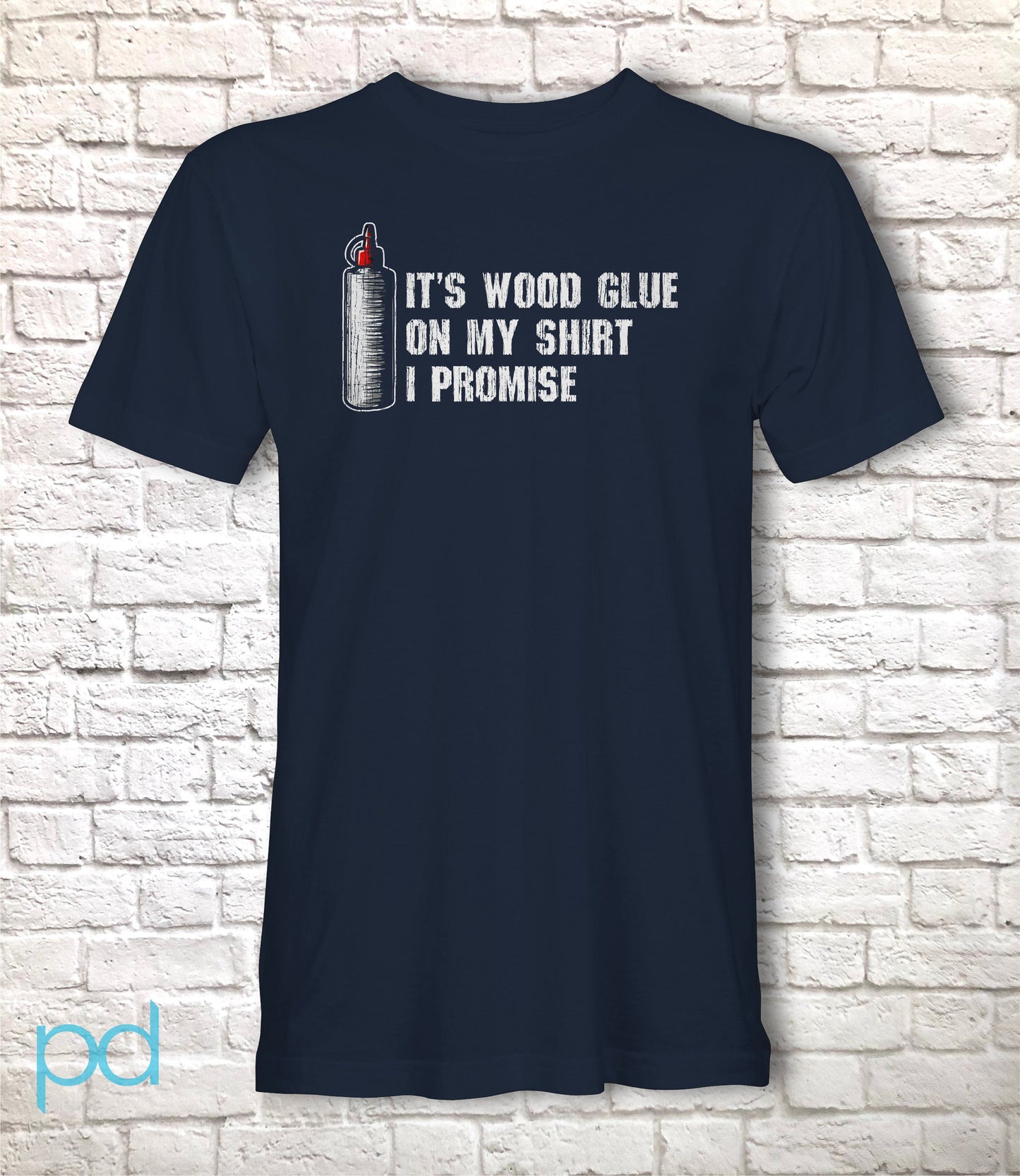 Funny Carpenter T-Shirt, Woodwork Gift Idea, Humorous It's Wood Glue On My Shirt I Promise Graphic Print Tee Shirt Top