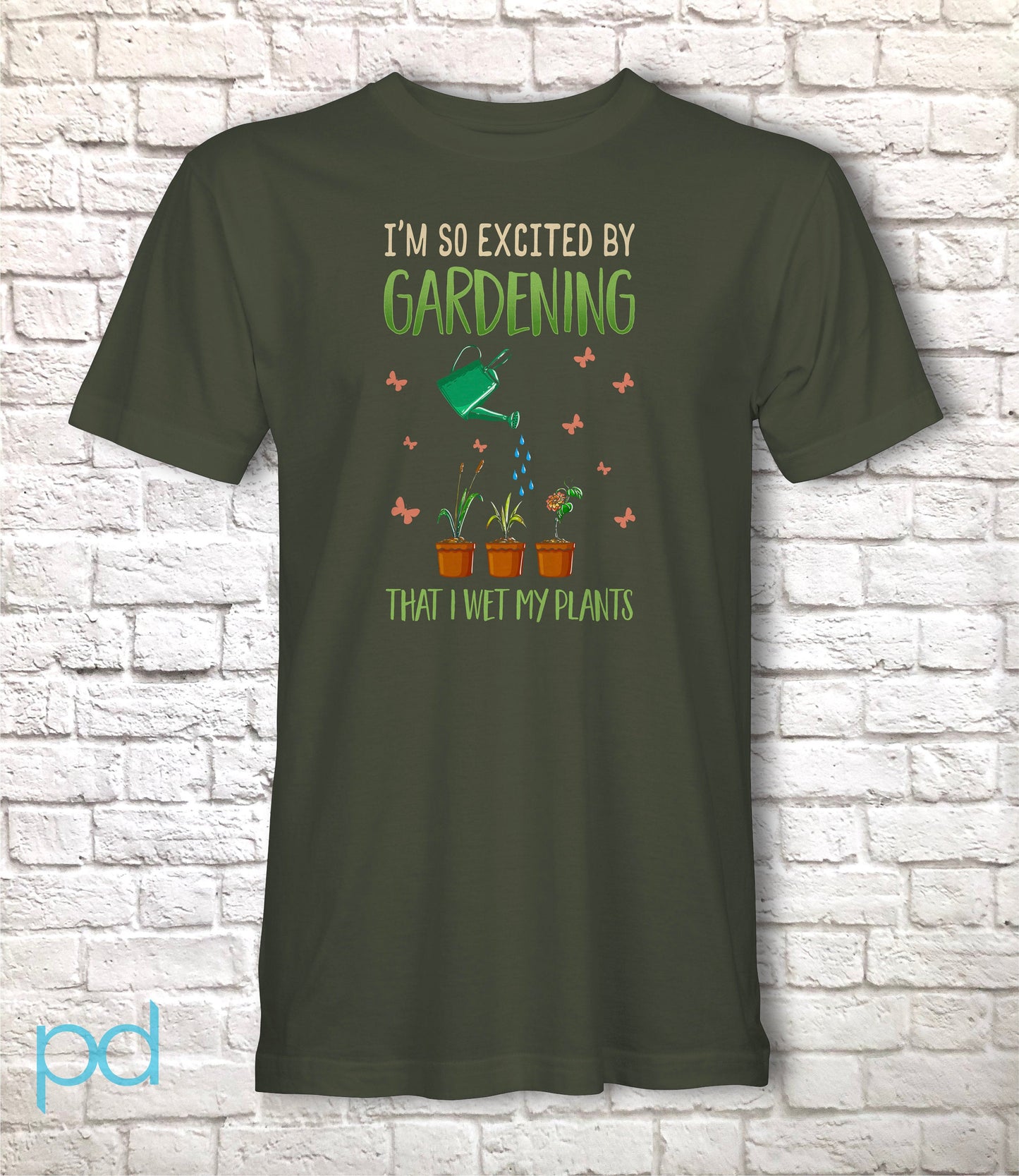 Funny Gardening T-Shirt, I'm So Excited By Gardening I Wet My Plants Pun Meme Gift Idea, Humorous Watering Plants Tee Shirt T Top