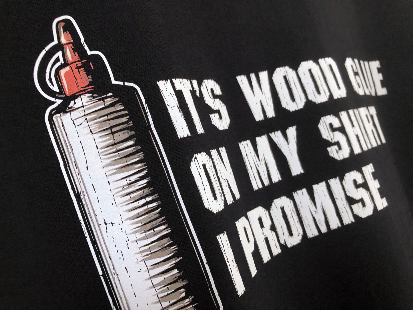 Funny Carpenter T-Shirt, Woodwork Gift Idea, Humorous It's Wood Glue On My Shirt I Promise Graphic Print Tee Shirt Top