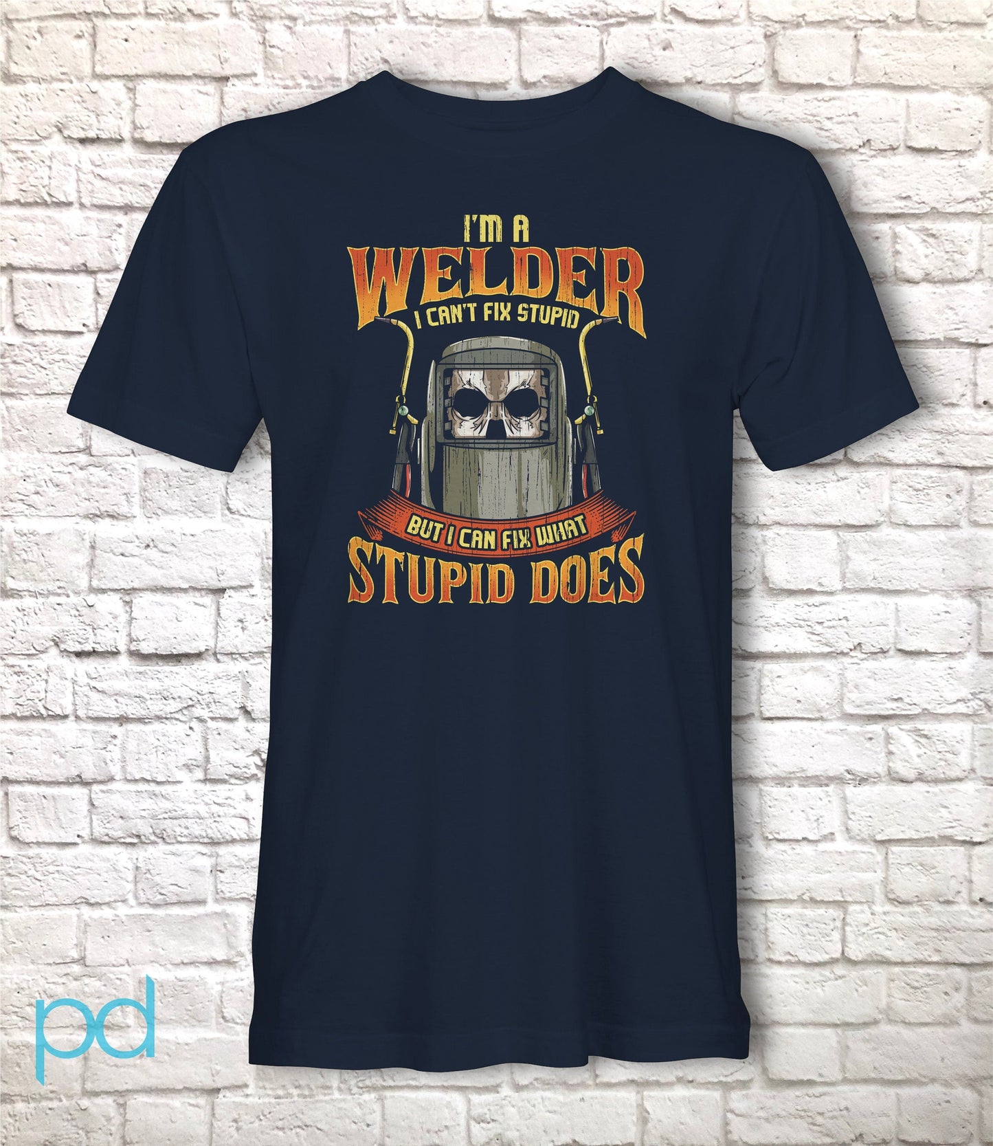 Funny Welder T-Shirt, I'm A Welder I Can't Fix Stupid But I Can Fix What Stupid Does Pun Gift Idea, Humorous Welder Gift Tee Shirt T Top
