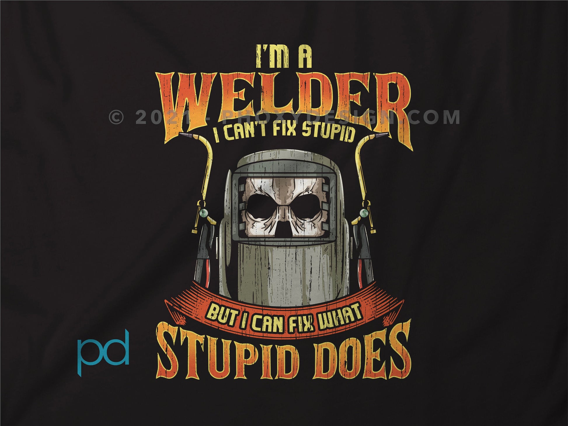 Funny Welder T-Shirt, I'm A Welder I Can't Fix Stupid But I Can Fix What Stupid Does Pun Gift Idea, Humorous Welder Gift Tee Shirt T Top