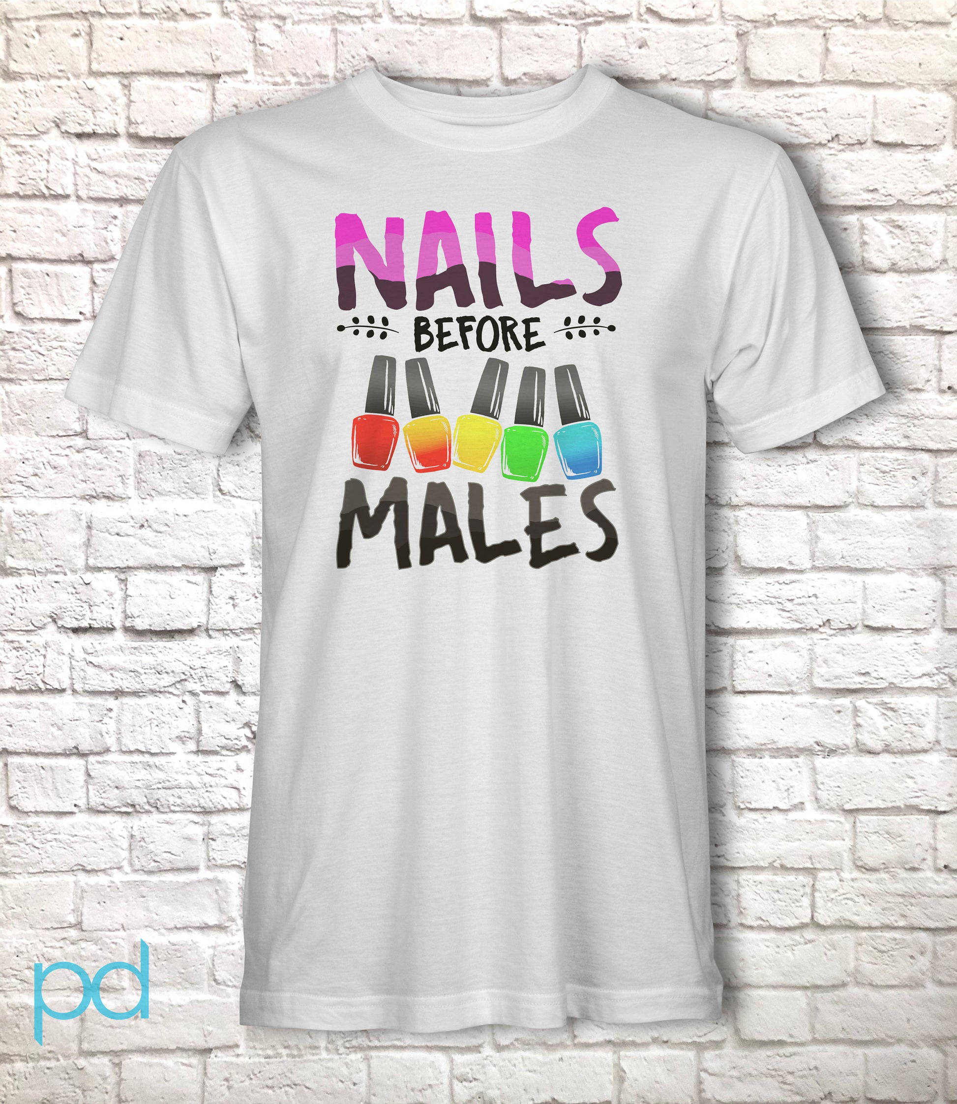 Nails Before Males T-Shirt,  Summer Nails, Nail Art Gift Idea, Cute Summer Nails Shirt T Top