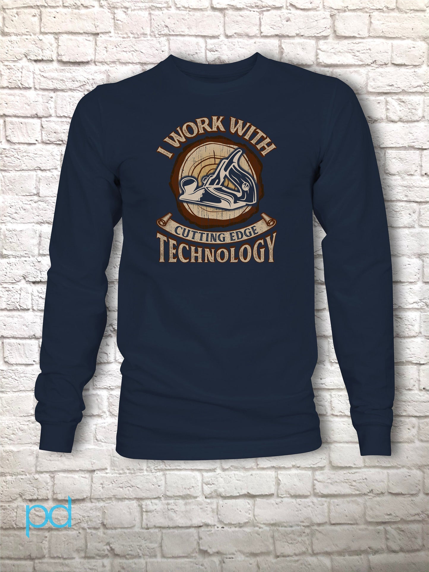 Funny Lumberjack Arborist Woodwork Timber Shirt, I Work With Cutting Edge Technology Pun Gift Idea, Humorous Wood Plane Long Sleeve T-Shirt