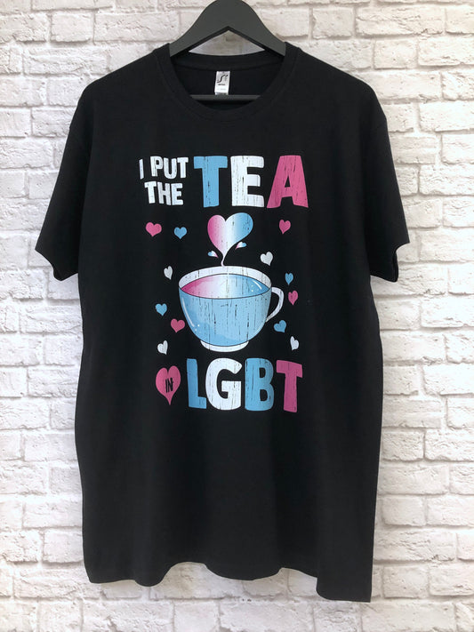 I Put The Tea In LGBT Shirt, Funny Trans Gift Idea, Humorous Transgender Tea Pun T-Shirt