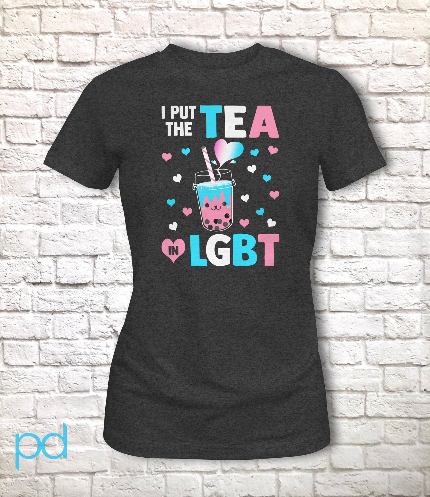 I Put The Tea In LGBT Shirt Fitted Cut Style, Funny Trans Gift Idea, Humorous Transgender Bubble Tea Boba Pun Fitted Tee T-Shirt Top